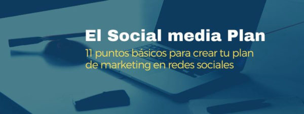 11 pasos para crear tu Social Media Plan