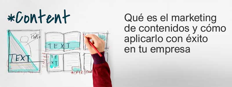 Qué es el marketing de contenidos y cómo aplicarlo con éxito
